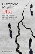 Cover-Bild zum Titel 'Uffa. Cartoline amare da un tempo in cui accadde di tutto' von 'Giampiero Mughini'