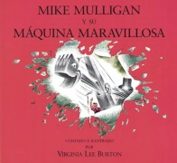 Cover-Bild zum Titel 'Mike Mulligan Y Su Máquina Maravillosa' von 'Virginia Lee Burton'