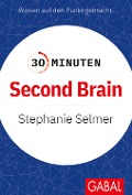 Cover-Bild zum Titel '30 Minuten Second Brain' von 'Stephanie Selmer'
