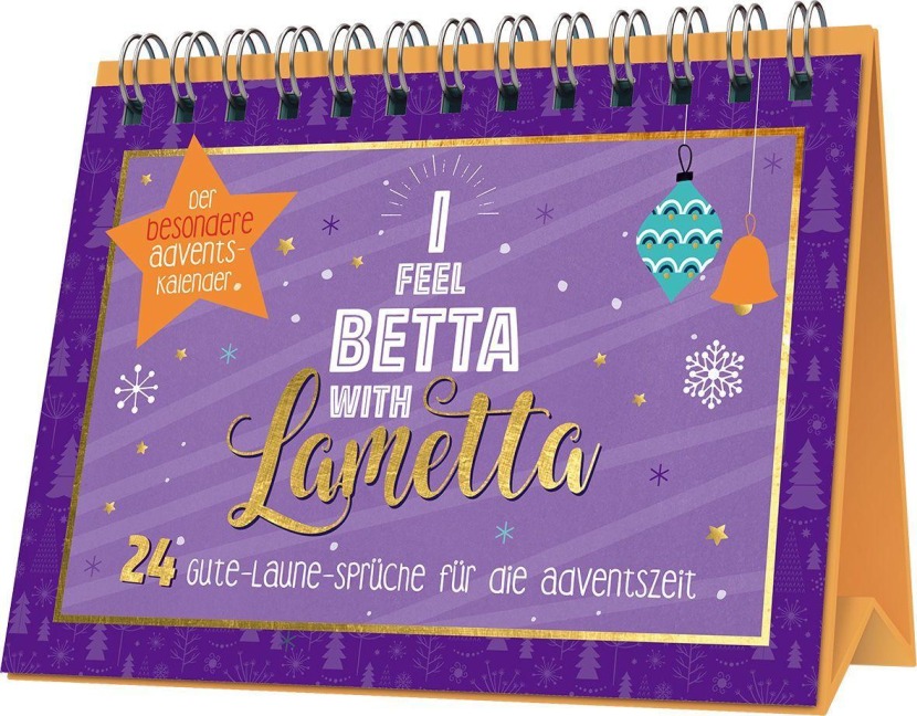 I feel betta with Lametta  | 24 Gute-Laune-Sprüche für die Adventszeit - 