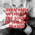 Sven Vaeth In The Mix: The Sound Of The 20th Seaso - Sven Vaeth