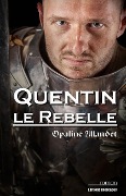 Cover-Bild zum Titel 'Quentin-le-Rebelle' von 'Opaline Allandet'