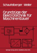 Cover-Bild zum Titel 'Grundzüge der Elektrotechnik für Maschinenbauer' von 'J. Weiler, W. Schaufelberger'