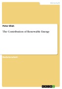 Cover-Bild zum Titel 'The Contribution of Renewable Energy' von 'Peter Ellah'
