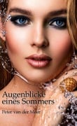 Cover-Bild zum Titel 'Augenblicke eines Sommers' von 'Peter Van Der Meer'