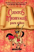 Cover-Bild zum Titel 'Cuentos Medievales Para Ninos' von 'Rodolfo Antonio, Luis Alonso Rios Zertuche'