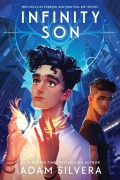 Cover-Bild zum Titel 'Infinity Son' von 'Adam Silvera'
