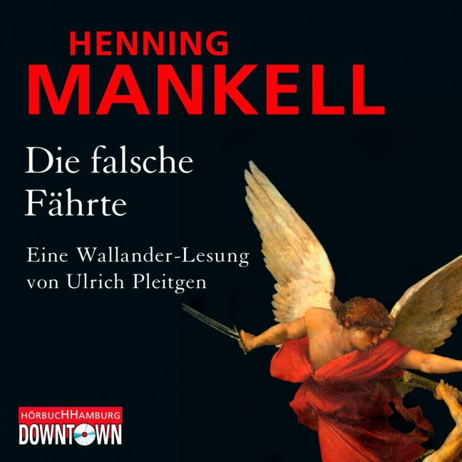 Die falsche Fährte (Ein Kurt-Wallander-Krimi 6) - Henning Mankell