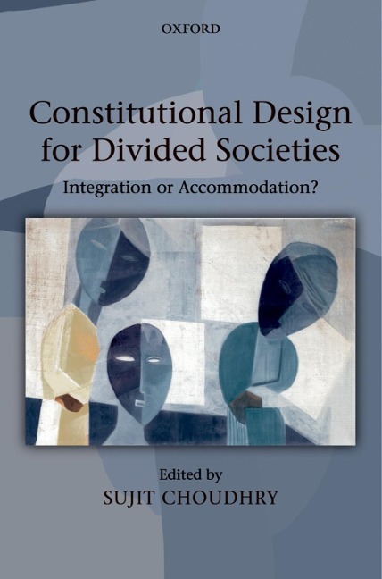 Constitutional Design for Divided Societies - 