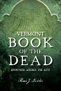 Vermont Book of the Dead - Roxie J Zwicker