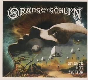 Science,Not Fiction (Digipak) - Orange Goblin