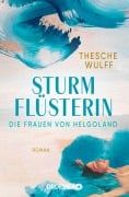 Cover-Bild zum Titel 'Die Frauen von Helgoland. Sturmflüsterin' von 'Thesche Wulff'
