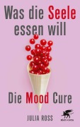 Cover-Bild zum Titel 'Was die Seele essen will' von 'Julia Ross'