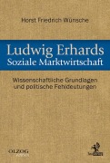 Cover-Bild zum Titel 'Ludwig Erhards Soziale Marktwirtschaft' von 'Horst Friedrich Wünsche'
