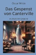 Das Gespenst von Canterville: In Einfacher Sprache - Oscar Wilde