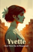 Cover-Bild zum Titel 'Yvette' von 'Henri Rene Guy de Maupassant'