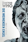 Cover-Bild zum Titel 'Die Doctor Who Monster-Edition 8: Die weinenden Engel' von 'Jonathan Morris'