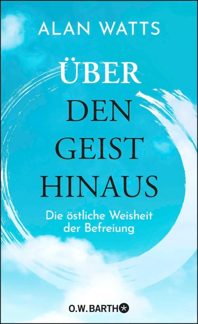 Über den Geist hinaus - Alan Watts