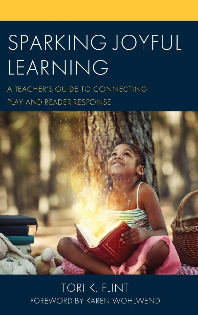 Sparking Joyful Learning - Tori K. Flint