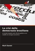 Cover-Bild zum Titel 'La crisi della democrazia brasiliana' von 'Marli Daniel'