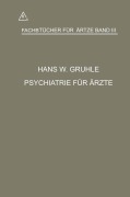 Cover-Bild zum Titel 'Psychiatrie für Ärzte' von 'Hans Walter Gruhle'