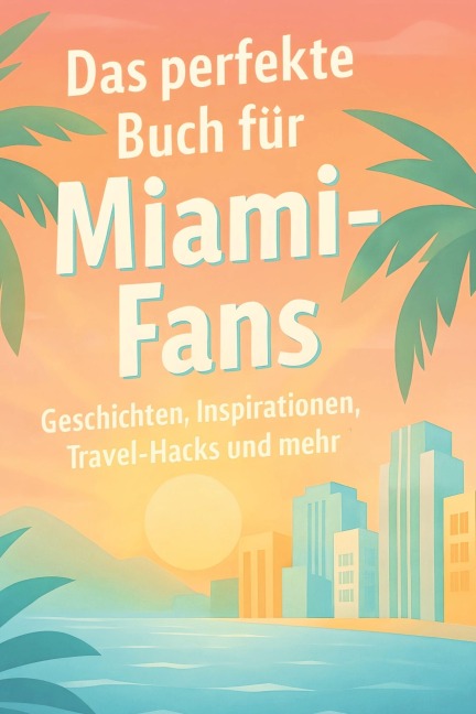 Das perfekte Buch für Miami-Fans - Noah Fischer