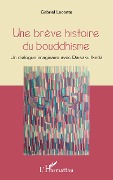 Cover-Bild zum Titel 'Une brève histoire du bouddhisme' von 'Gabriel Leconte'