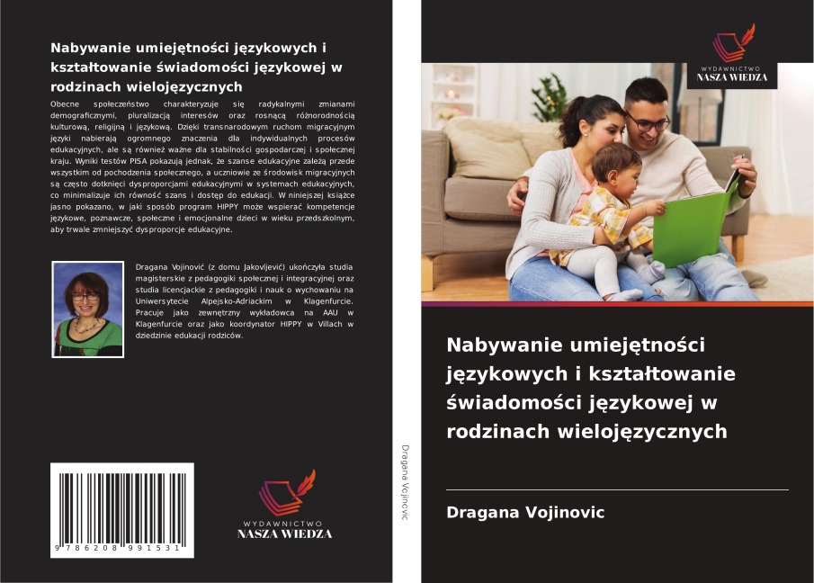 Nabywanie umiej¿tno¿ci j¿zykowych i kszta¿towanie ¿wiadomo¿ci j¿zykowej w rodzinach wieloj¿zycznych - Dragana Vojinovic