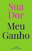 Cover-Bild zum Titel 'Sua Dor, Meu Ganho' von 'Yinka Akintunde'