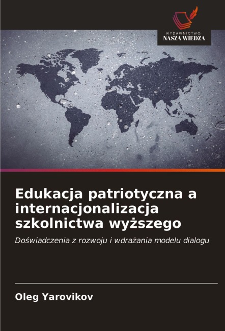 Edukacja patriotyczna a internacjonalizacja szkolnictwa wy¿szego - Oleg Yarovikov