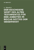 Cover-Bild zum Titel 'Der besondere Wert des Alten Testamentes für den Arbeiter im Reiche Gottes der Gegenwart' von 'G. Diettrich'