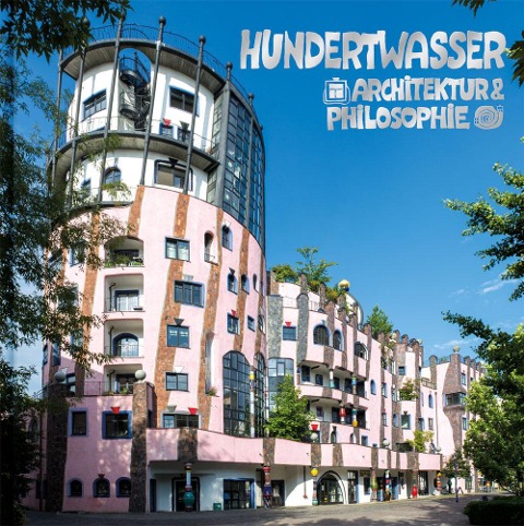 Hundertwasser Architektur & Philosophie - Die Grüne Zitadelle - 