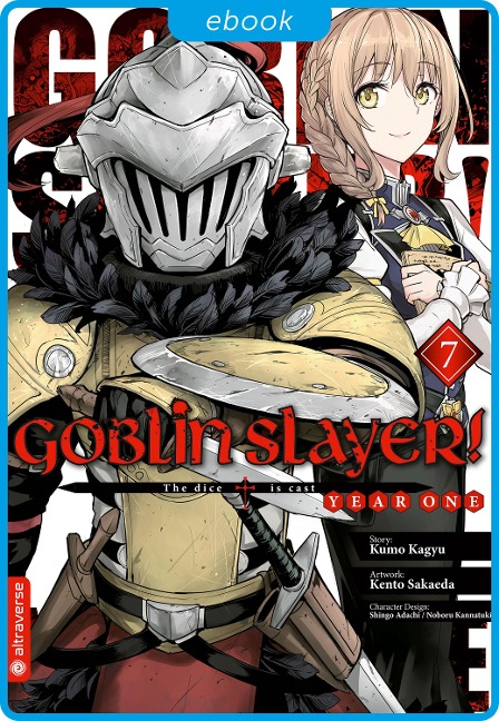 Goblin Slayer! Year One 07 - Kumo Kagyu, Kento Sakaeda, Shingo Adachi, Noboru Kannatuki