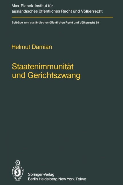 Staatenimmunität und Gerichtszwang/State Immunity and Judicial Coercion - Helmut Damian