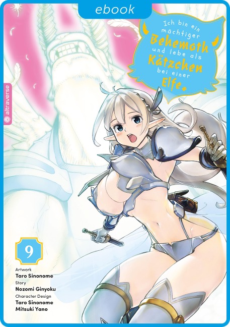 Ich bin ein mächtiger Behemoth und lebe als Kätzchen bei einer Elfe 09 - Nozomi Ginyoku, Taro Sinonome, Mitsuki Yano