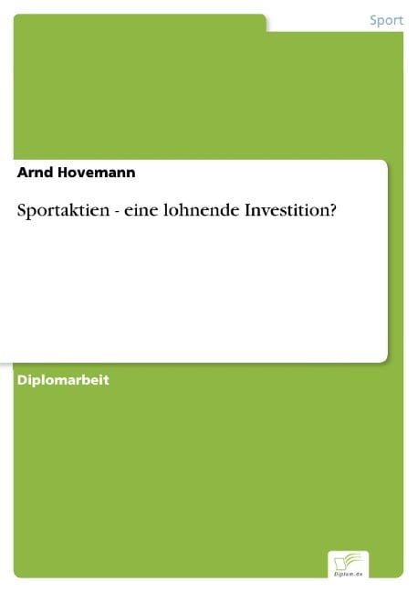 Sportaktien - eine lohnende Investition? - Arnd Hovemann