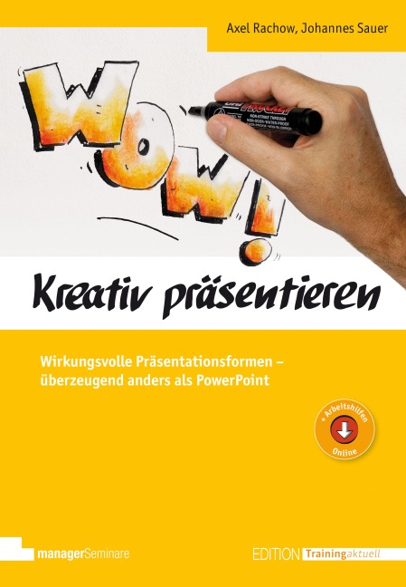 Kreativ präsentieren - Axel Rachow, Johannes Sauer
