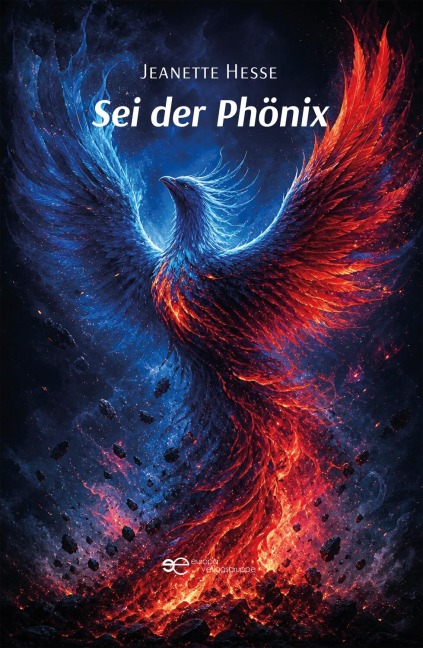 Sei der Phönix - Jeanette Hesse