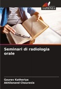 Cover-Bild zum Titel 'Seminari di radiologia orale' von 'Gaurav Katheriya, Akhilanand Chaurasia'