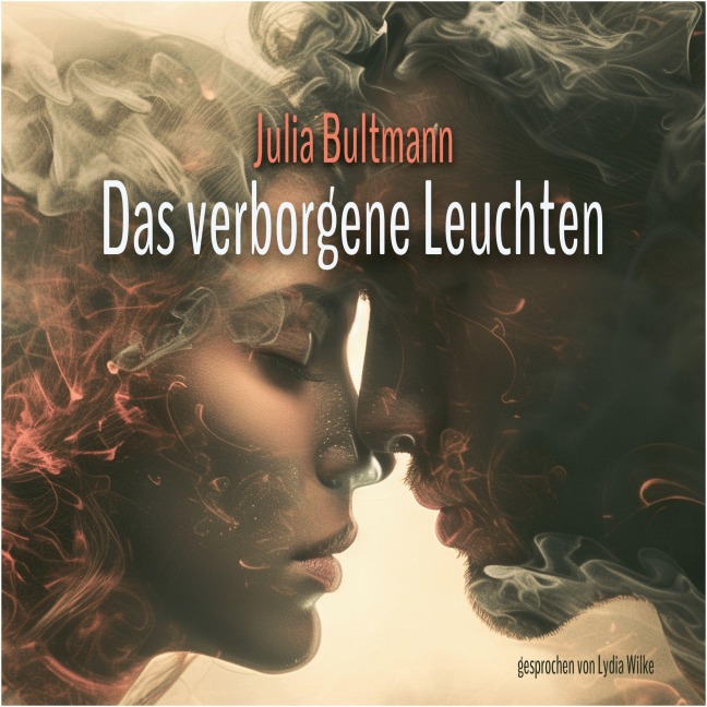 Das verborgene Leuchten - Julia Bultmann