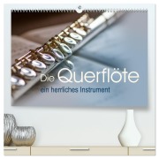 Cover-Bild zum Titel 'Die Querflöte, ein herrliches Instrument (hochwertiger Premium Wandkalender 2026 DIN A2 quer), Kunstdruck in Hochglanz' von 'Christiane Calmbacher'