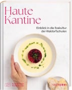 Cover-Bild zum Titel 'Haute Kantine - Einblick in die Esskultur der Waldorfschulen' von 'Daniela Zori¿, Miriam Rönn'