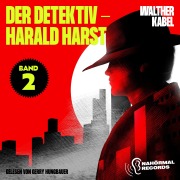 Cover-Bild zum Titel 'Der Detektiv-Harald Harst (Band 2)' von 'Walther Kabel'