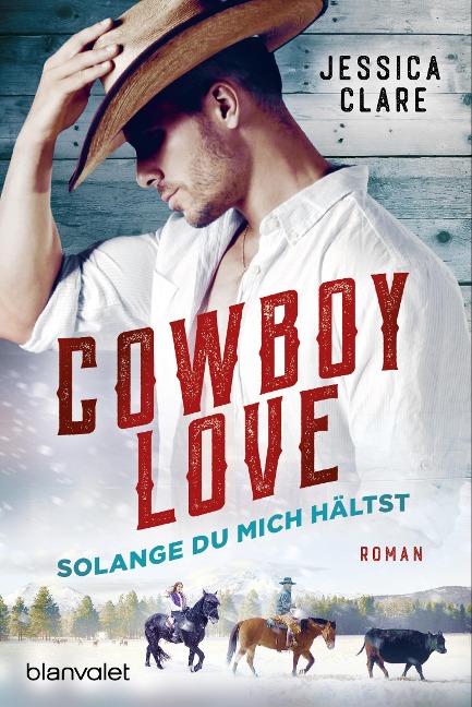 Cowboy Love - Solange du mich hältst - Jessica Clare