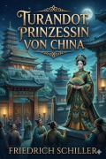 Cover-Bild zum Titel 'Turandot, Prinzessin von China' von 'Friedrich Schiller'