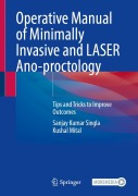 Cover-Bild zum Titel 'Operative Manual of Minimally Invasive and Laser Ano-Proctology' von 'Sanjay Kumar Singla, Kushal Mital'