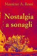 Cover-Bild zum Titel 'Nostalgia a sonagli' von 'Massimo A. Rossi'