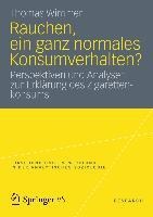 Rauchen, ein ganz normales Konsumverhalten? - Thomas Wimmer