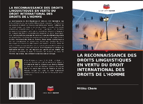 LA RECONNAISSANCE DES DROITS LINGUISTIQUES EN VERTU DU DROIT INTERNATIONAL DES DROITS DE L'HOMME - Mitiku Chere
