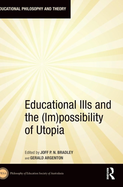 Educational Ills and the (Im)possibility of Utopia - 